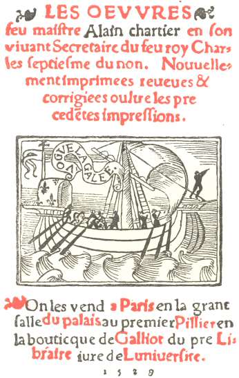 Les Oevvres feu maiftre Alain chartier en fon viuant Secretaire
du feu roy Charles les feptiefme du non...