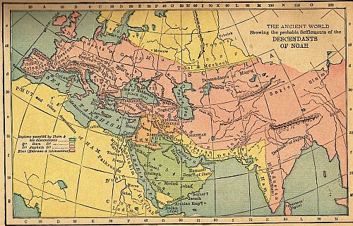 MAP 1 THE ANCIENT WORLD Showing the probable Settlements of the DESCENDANTS OF NOAH