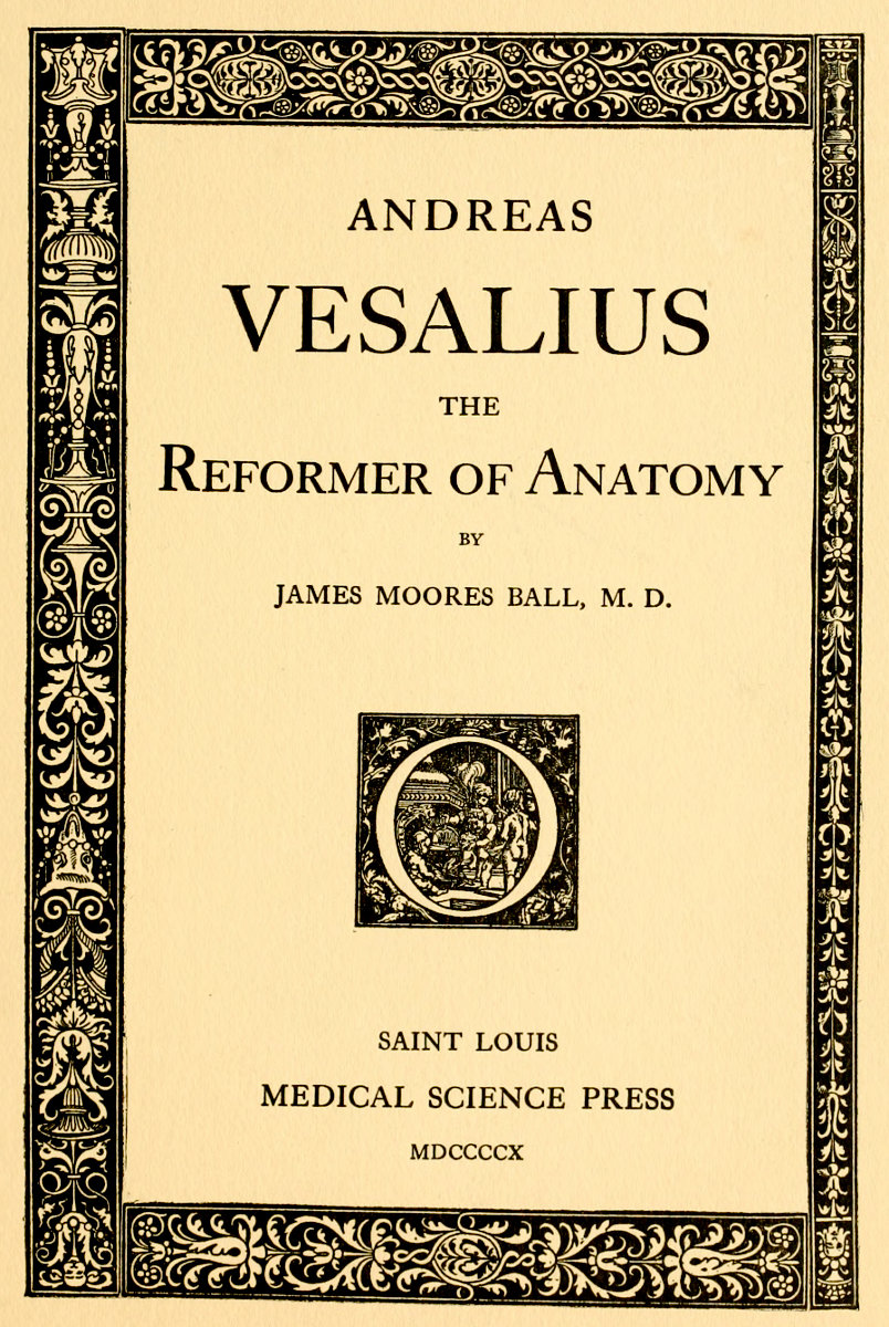 Andreas Vesalius, the Reformer of Anatomy