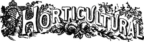 Horticultural.