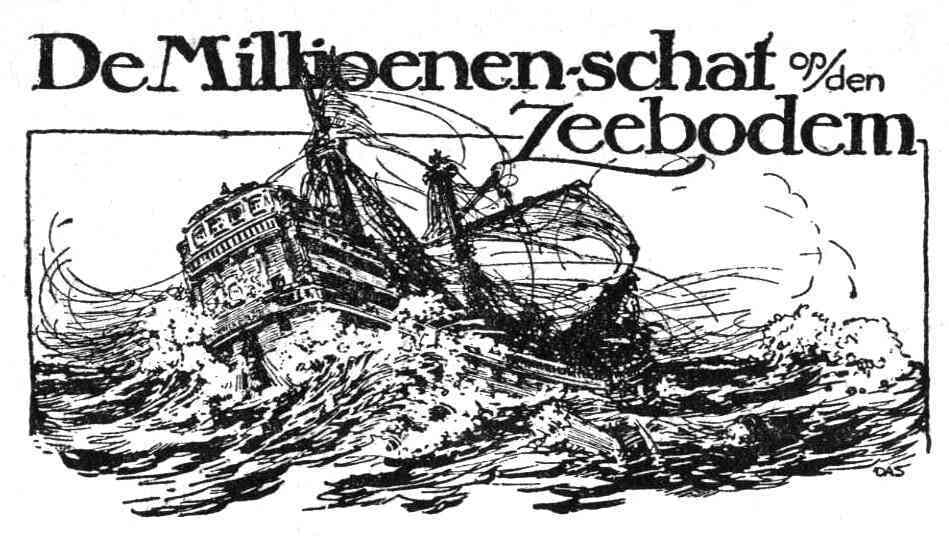 [Illustratie: De Millioenen-schat op/den Zeebodem]